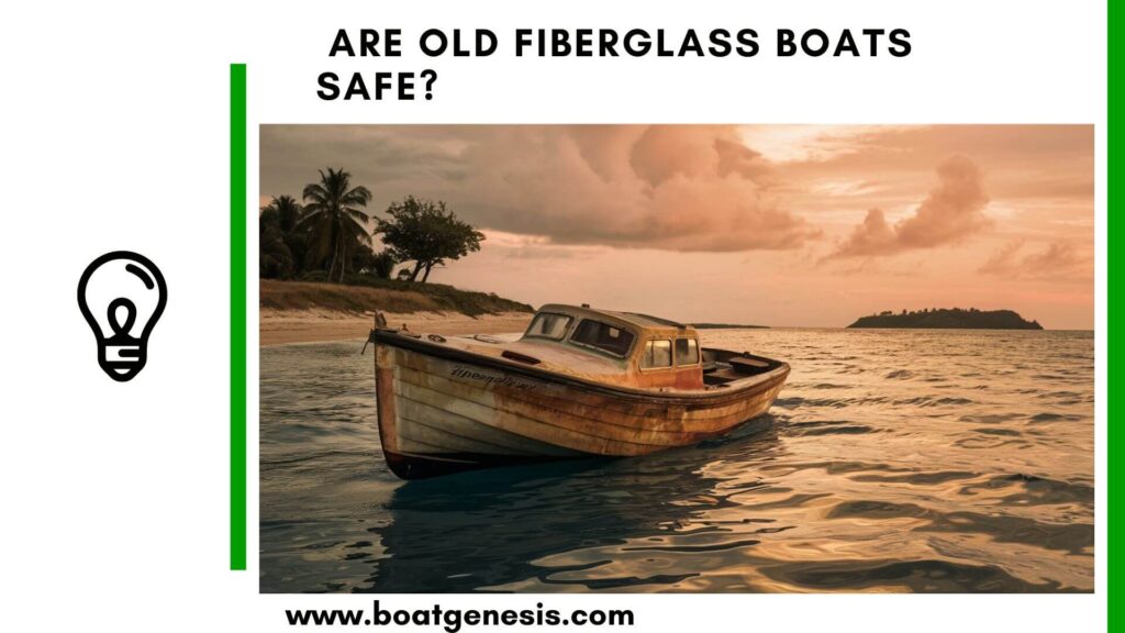 are old fiberglass boats safe - featured image